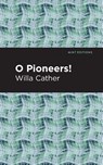 O Pioneers! - Willa Cather - 9781513268989