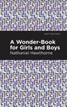 A Wonder Book for Girls and Boys - Nathaniel Hawthorne - 9781513269108