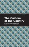 The Custom of the Country - Edith Wharton - 9781513270616