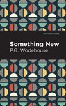 Something New - P. G. Wodehouse - 9781513270722
