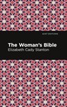 The Woman's Bible - Elizabeth Cady Stanton - 9781513270975