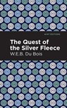 The Quest of the Silver Fleece - W. E. B. Du Bois - 9781513271149