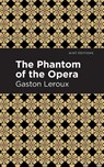 Phantom of the Opera - Gaston Leroux - 9781513271941