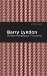 Barry Lyndon - William Makepeace Thackeray - 9781513272276