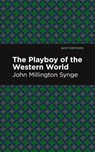 The Playboy of the Western World - John Millington Synge - 9781513279244