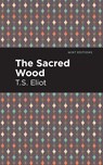 The Sacred Wood - T. S. Eliot - 9781513279695