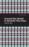 Around the World in Seventy-Two Days - Nellie Bly - 9781513280066
