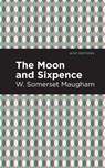 The Moon and Sixpence - W. Somerset Maugham - 9781513283241