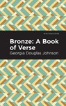 Bronze: A Book of Verse - Georgia Douglas Johnson - 9781513290690