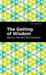 The Getting of Wisdom - Henry Handel Richardson - 9781513291086