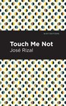 Touch Me Not - Jose Rizal - 9781513299990