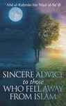 A Sincere Advice to Those Who Fell Away from Islam - 'Abd Al-Ra&#7717;m&#257;n Bin N&#257; Al- Sa'd&#299; - 9781513638751