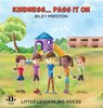 Kindness... Pass It On - Riley Preston - 9781513663487