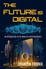 The Future is Digital - Brandon Cooper - 9781513671253