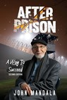 After Prison - John Mandala - 9781513674186