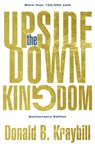 Upside-Down Kingdom - Kraybill Donald B Kraybill - 9781513802497