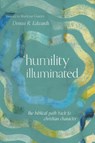 Humility Illuminated - Dennis R. Edwards - 9781514000441