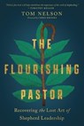 The Flourishing Pastor - Tom Nelson - 9781514001332