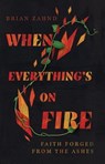When Everything's on Fire - Brian Zahnd - 9781514003343