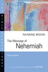 The Message of Nehemiah - Raymond Brown - 9781514005163