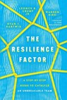 The Resilience Factor – A Step–by–Step Guide to Catalyze an Unbreakable Team - Ryan T. Hartwig ; Leonce B. Crump ; Warren Bird ; Tod Bolsinger - 9781514005682