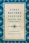 First Nations Version Psalms and Proverbs: An Indigenous Bible Translation - Terry M. Wildman - 9781514007273