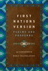 First Nations Version Psalms and Proverbs: An Indigenous Bible Translation - Terry M. Wildman - 9781514007280