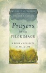 Prayers for the Pilgrimage - W. David O. Taylor - 9781514008249