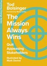 The Mission Always Wins - Tod Bolsinger - 9781514008683