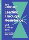 Leading Through Resistance - Tod Bolsinger - 9781514008713