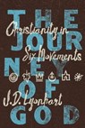 The Journey of God: Christianity in Six Movements - J. D. Lyonhart - 9781514009246