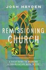Remissioning Church - Josh Hayden - 9781514010556