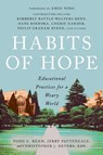 Habits of Hope - Todd C. Ream ; Jerry Pattengale ; Christopher J. Devers - 9781514010693