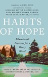 Habits of Hope - Todd C. Ream ; Jerry Pattengale ; Christopher J. Devers - 9781514010709