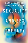 Sexuality and Sex Therapy - Mark A. Yarhouse ; Erica S. N. Tan - 9781514010976