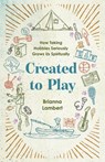 Created to Play - Brianna Lambert - 9781514011515