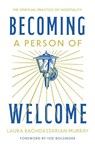 Becoming a Person of Welcome - Laura Baghdassarian Murray - 9781514011942