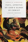 Paul, Apostle of God's Glory in Christ - Thomas R. Schreiner - 9781514013687