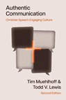 Authentic Communication - Tim Muehlhoff ; Todd V. Lewis - 9781514016084