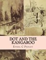 Dot and the Kangaroo - Ethel C. Pedley - 9781514146538
