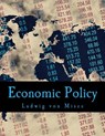 Economic Policy: Thoughts for Today and Tomorrow - Ludwig Von Mises - 9781514291016