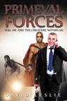 Primeval Forces - LESLIE,  David - 9781514444887
