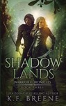 Shadow Lands (Warrior Chronicles #3) - K. F. Breene - 9781514629772