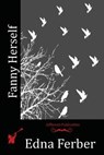 Fanny Herself - Edna Ferber - 9781514655313