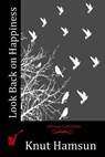 Look Back on Happiness - Knut Hamsun - 9781514689936