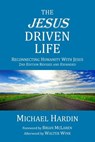 The Jesus Driven Life: Reconnecting Humanity with Jesus - Brian McLaren - 9781514759653