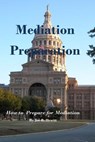 Mediation Preparation: How to Prepare for Mediation - Joe B. Hewitt - 9781514863763