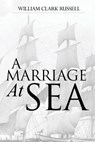 A Marriage At Sea - William Clark Russell - 9781514872086