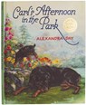 Carl's Afternoon in the Park 40th Anniversary Edition - Alexandra Day - 9781514990247