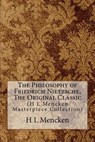 The Philosophy of Friedrich Nietzsche, the Original Classic - MENCKEN,  H. L. - 9781515025306